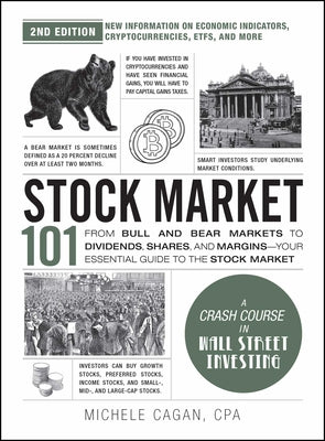 Stock Market 101, 2nd Edition: From Bull and Bear Markets to Dividends, Shares, and Margins--Your Essential Guide to the Stock Market by Michele Cagan book cover