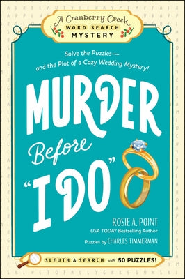 Murder Before I Do: Book 3: Solve the Puzzles--And the Plot of a Cozy Wedding Mystery! by Point, Rosie A. book cover