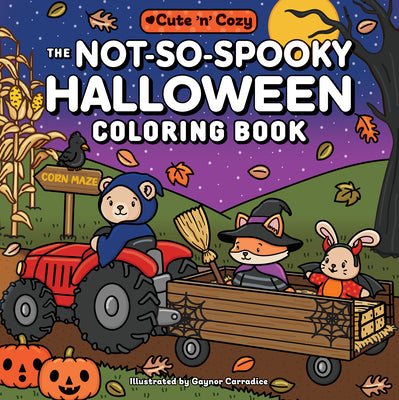 The Not-So-Spooky Halloween Coloring Book by Gaynor Carradice book cover