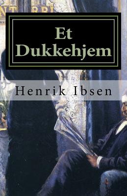 Book cover of Et Dukkehjem: Skuespil i tre akter by Ibsen, Henrik