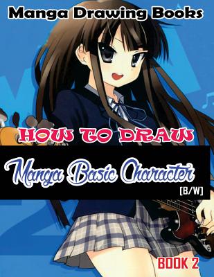 Book cover of Manga Drawing Books How to Draw Manga Basic Characters Book 2: Learn Japanese Manga Eyes And Pretty Manga Face by Publication, Gala