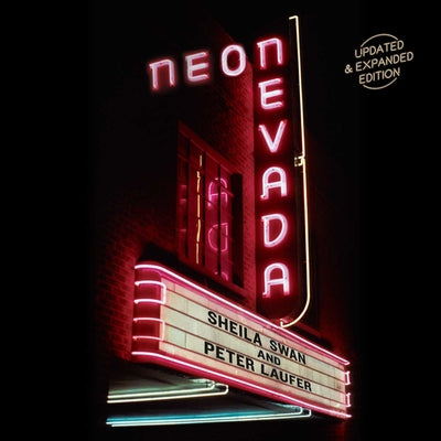 Book cover of Neon Nevada: Updated & Expanded Edition by Swan, Sheila
