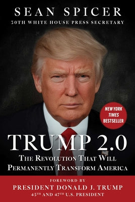 Trump 2.0: The Revolution That Will Permanently Transform America by Spicer, Sean book cover