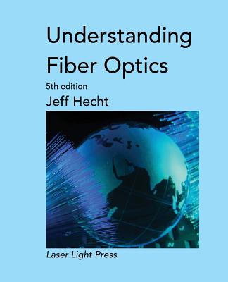 Understanding Fiber Optics by Jeff Hecht book cover