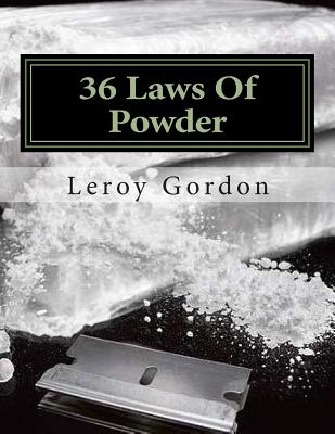 36 Laws Of Powder: The Blue Print To The Game by Leroy a. Gordon book cover