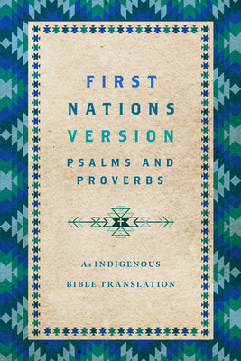 First Nations Version Psalms and Proverbs: An Indigenous Bible Translation by Wildman, Terry book cover