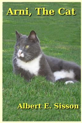 Book cover of Arni, The Cat by Sisson, Albert E.