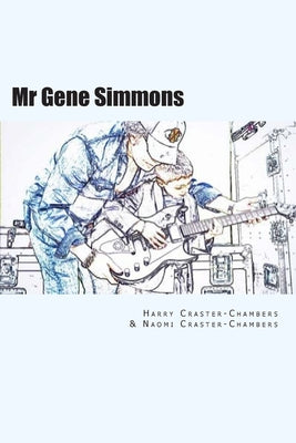 Mr Gene Simmons by Naomi Craster-Chambers book cover