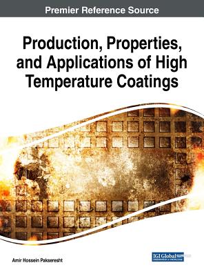Production, Properties, and Applications of High Temperature Coatings by Amir Hossein Pakseresht book cover