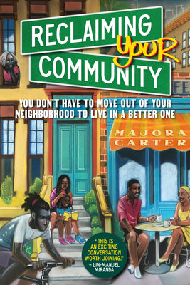 Reclaiming Your Community: You Don't Have to Move Out of Your Neighborhood to Live in a Better One by Majora Carter book cover