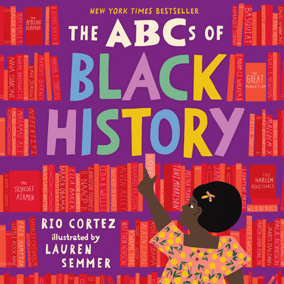 Book cover of The ABCs of Black History by Cortez, Rio