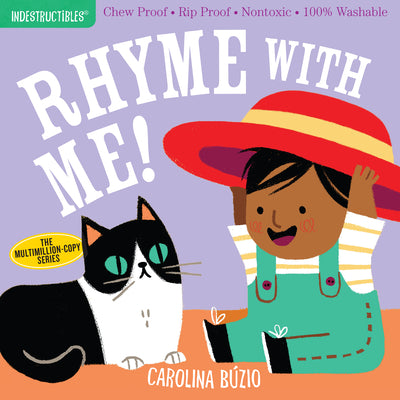 Indestructibles (the Original): Rhyme with Me!: Chew Proof - Rip Proof - Nontoxic - 100% Washable (Book for Babies, Newborn Books, Safe to Chew) by B book cover