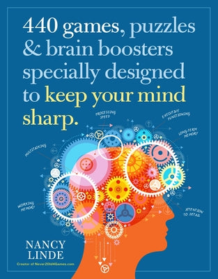 440 Games, Puzzles & Brain Boosters Specially Designed to Keep Your Mind Sharp by Nancy Linde book cover