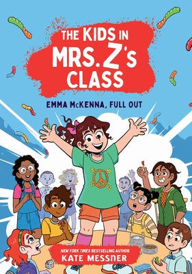 The Kids in Mrs. Z's Class: Emma McKenna, Full Out by Kate Messner book cover