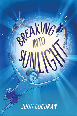 Breaking Into Sunlight by John Cochran book cover