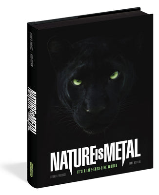 Nature Is Metal: It's a Life-Eats-Life World by Ettore R. Paolucci book cover