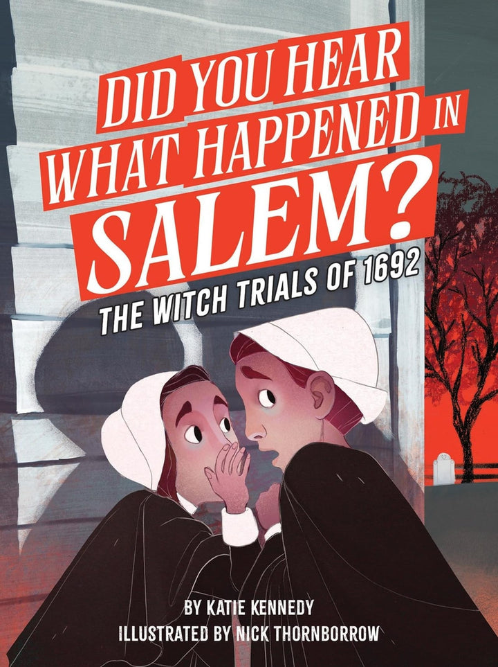 Book cover of Did You Hear What Happened in Salem?: The Witch Trials of 1692 by Kennedy, Katie