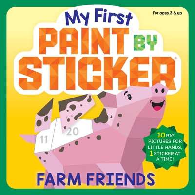 Book cover of My First Paint by Sticker: Farm Friends by Workman Publishing