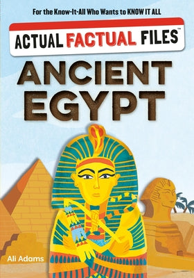 Actual Factual Files: Ancient Egypt by Adams, Ali book cover
