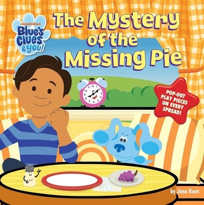 Blues Clues & You: The Mystery of the Missing Pie by Jane Kent book cover