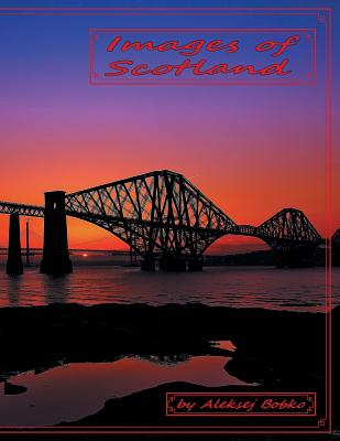 Book cover of Images of Scotland by Bobko, Aleksej