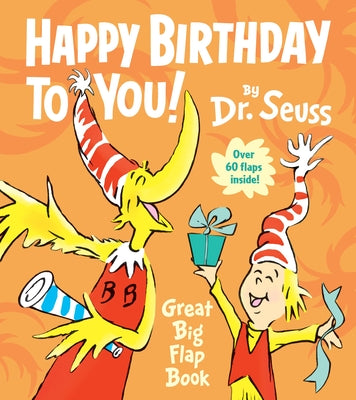 Happy Birthday to You! Great Big Flap Book by Dr Seuss book cover