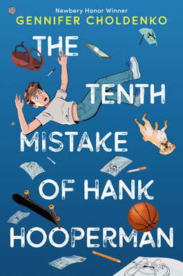 The Tenth Mistake of Hank Hooperman by Choldenko, Gennifer book cover
