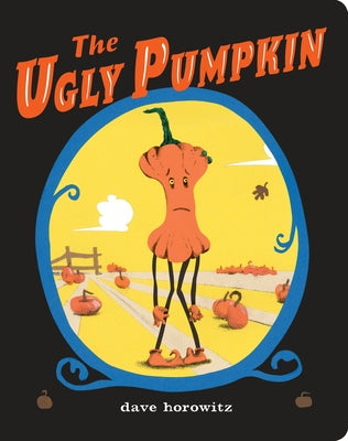 The Ugly Pumpkin by Dave Horowitz book cover