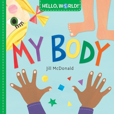 Hello, World! My Body by McDonald, Jill book cover