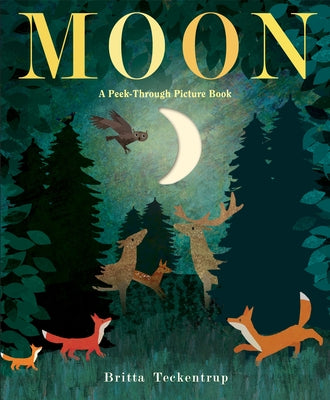 Moon: A Peek-Through Picture Book by Britta Teckentrup book cover