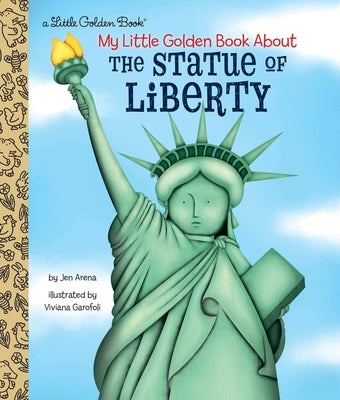 My Little Golden Book about the Statue of Liberty by Jen Arena book cover