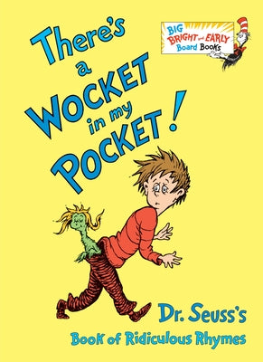 There's a Wocket in My Pocket: Dr. Seuss's Book of Ridiculous Rhymes (Larger Trim Size) by Dr Seuss book cover