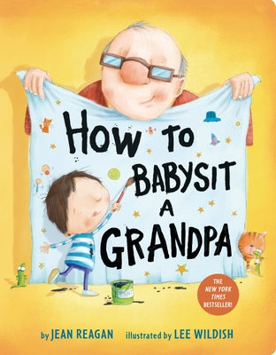 Book cover of How to Babysit a Grandpa: A Book for Dads, Grandpas, and Kids by Reagan, Jean