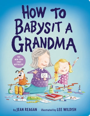Book cover of How to Babysit a Grandma by Reagan, Jean