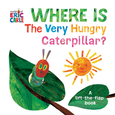 Where Is the Very Hungry Caterpillar?: A Lift-The-Flap Book by Eric Carle book cover