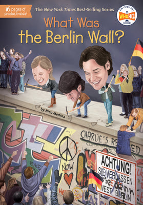 What Was the Berlin Wall? by Nico Medina book cover