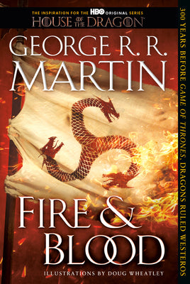 Fire & Blood: 300 Years Before a Game of Thrones by Martin, George R. R. book cover