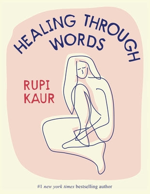 Healing Through Words by Rupi Kaur book cover