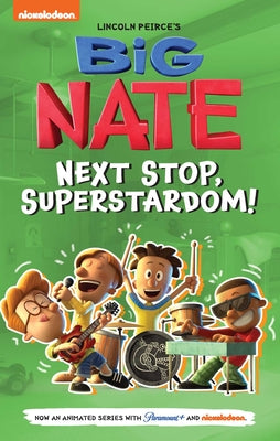 Big Nate: Next Stop, Superstardom!: Volume 3 by Lincoln Peirce book cover