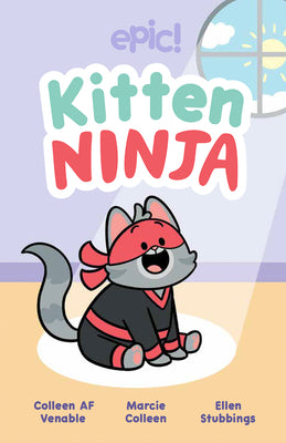 Kitten Ninja: Volume 1 by Colleen AF Venable book cover