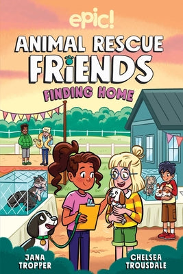 Animal Rescue Friends: Finding Home Volume 4 by Jana Tropper book cover
