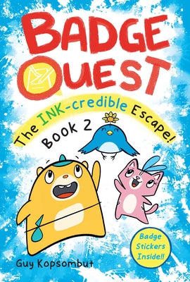 Badge Quest: The Ink-Credible Escape!: Volume 2 by Kopsombut, Guy book cover