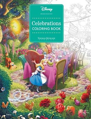Disney Dreams Collection Thomas Kinkade Studios Celebrations Coloring Book by Thomas Kinkade Studios book cover