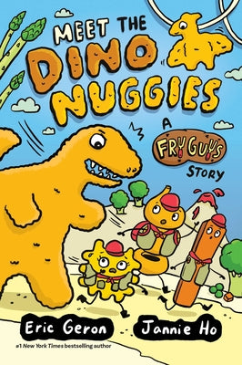 Meet the Dino Nuggies: A Fry Guys Graphic Novel Volume 3 by Ho, Jannie book cover