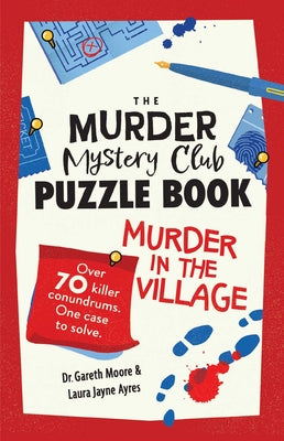 The Murder Mystery Club Puzzle Book: Murder in the Village by Gareth Moore book cover