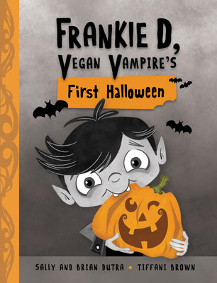 Frankie D, Vegan Vampire's First Halloween by Sally Dutra book cover