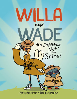 Willa and Wade Are Definitely Not Spies by Henderson, Judith book cover