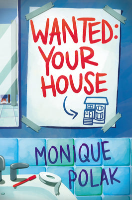 Wanted: Your House by Polak, Monique book cover