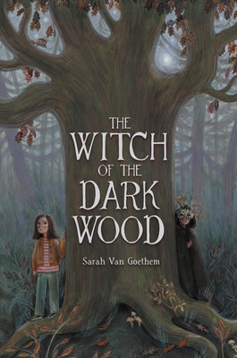 The Witch of the Dark Wood by Sarah Van Goethem book cover