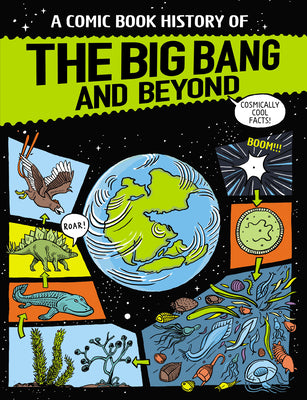 A Comic Book History of the Big Bang and Beyond by Claybourne, Anna book cover